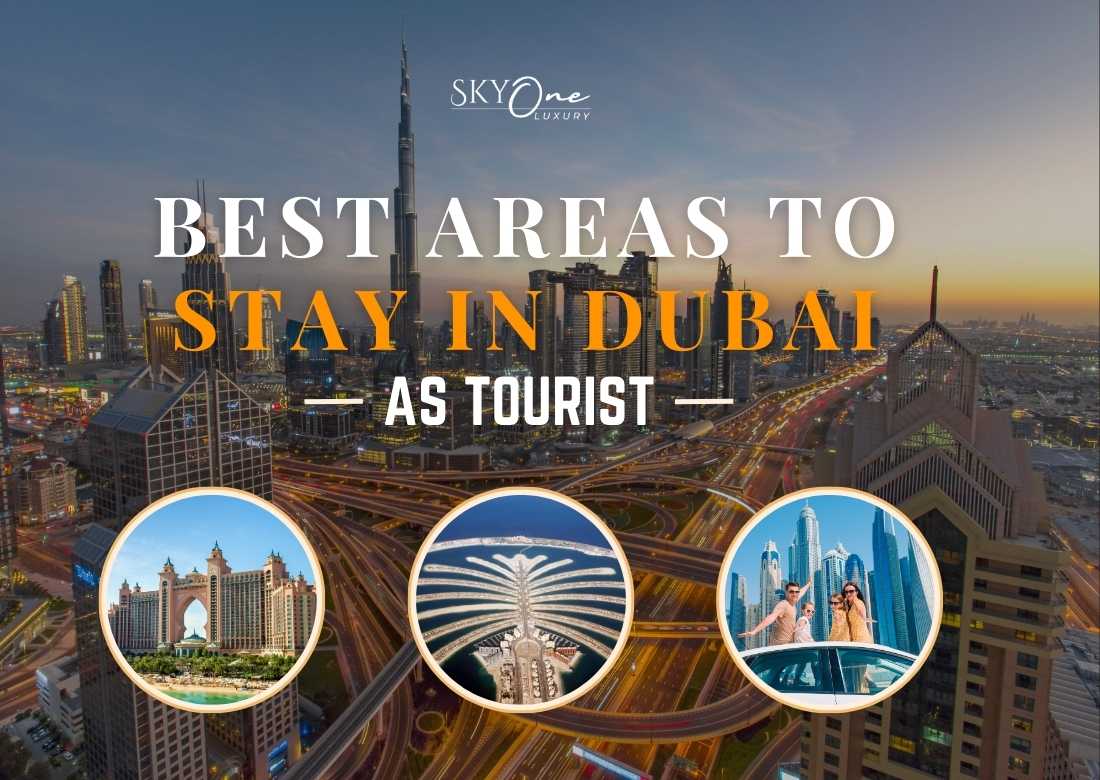 Best Areas to Stay in Dubai as Tourist