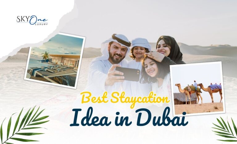 Best Staycation Ideas in Dubai for Relaxation and Fun