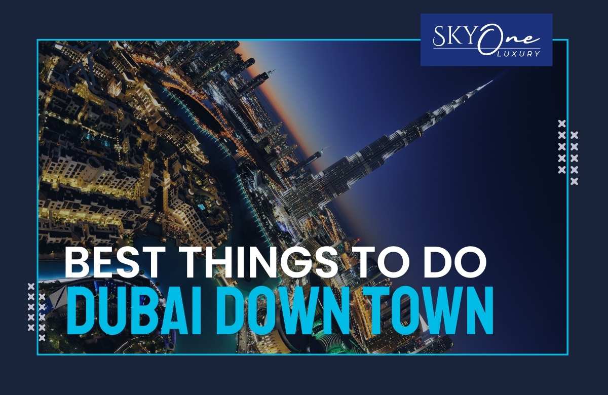 Best Things to Do for Fun in Downtown Dubai